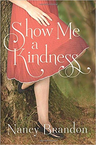 Cover of the novel Show Me A Kindness by Nancy Brandon