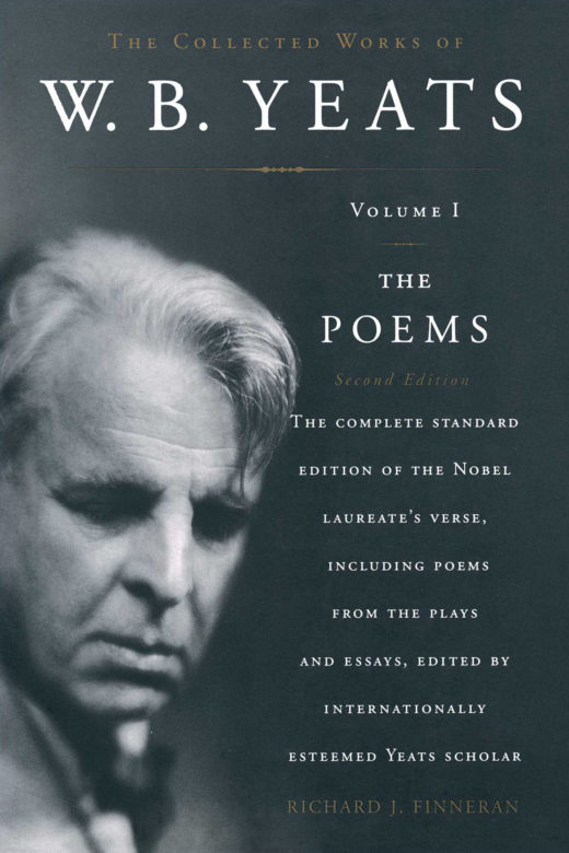 The Collected Works of W. B. Yeats, Volume 1, The Poems