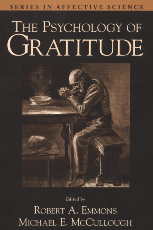 The Psychology of Gratitude, edited by Robert A. Emmons and Michael E. McCullough