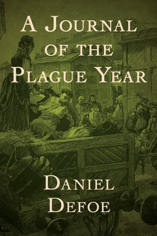 A Journal of the Plague Year by Daniel Defoe