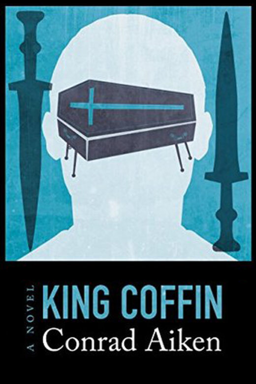 King Coffin by Conrad Aiken