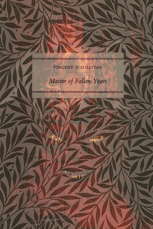 Master of Fallen Years by Vincent O'Sullivan