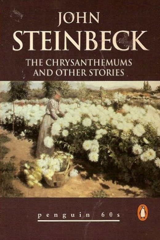 "The Chrysanthemums" by John Steinbeck