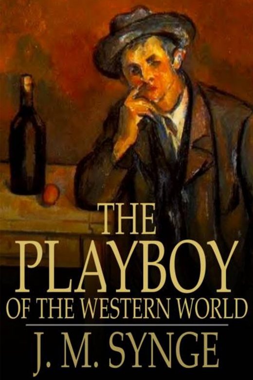 The Playboy of the Western World by J. M. Synge