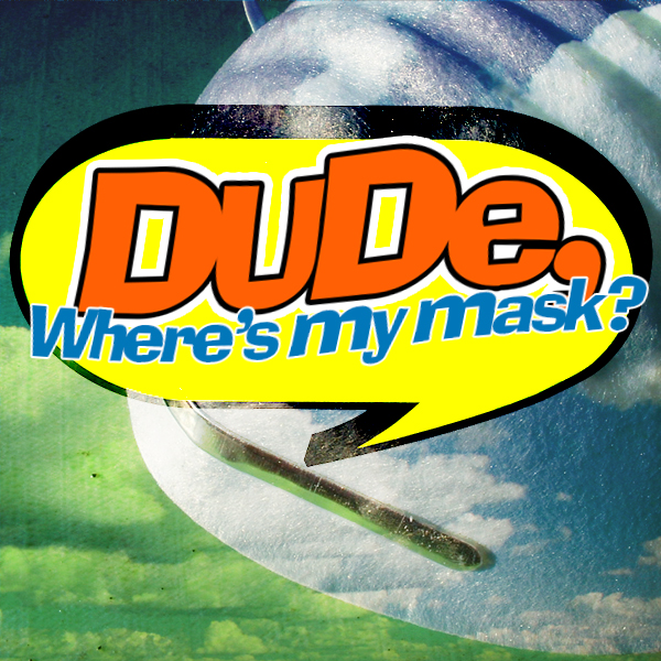 A speech bubble asking "Dude, where's my mask?" hovers over a safety mask covered by clouds. (Photos © FreeImages/werdok and andyculpin)