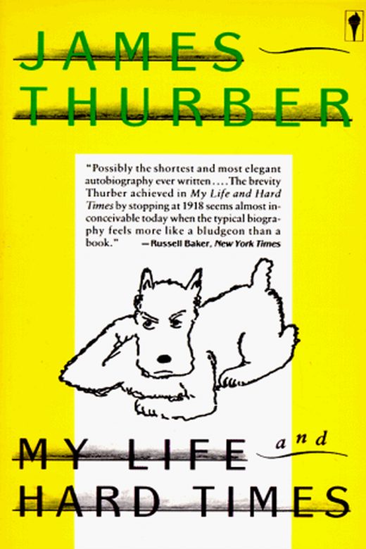 My Life and Hard Times by James Thurber