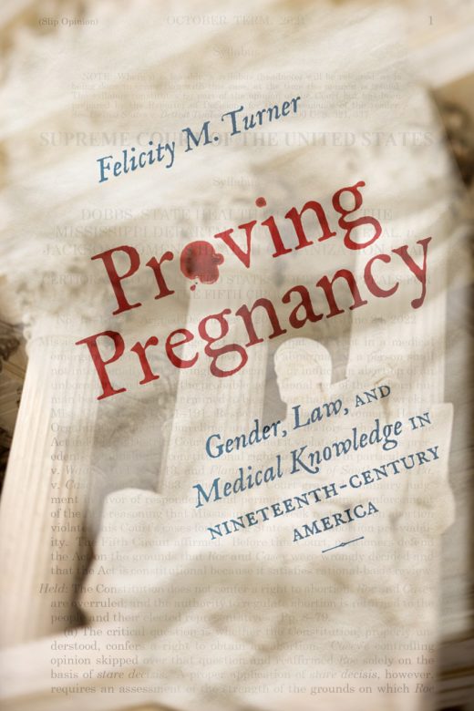 Proving Pregnancy by Felicity Turner and its lessons in the wake of Dobbs