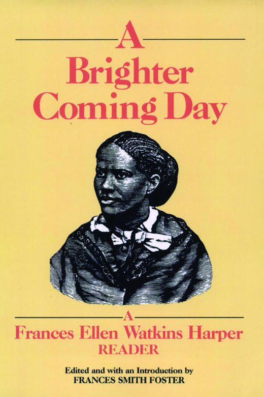 A Brighter Coming Day by Frances Ellen Watkins Harper