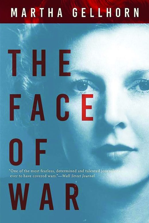 The Face of War by Martha Gellhorn