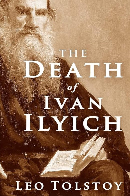 The Death of Ivan Ilych by Leo Tolstoy